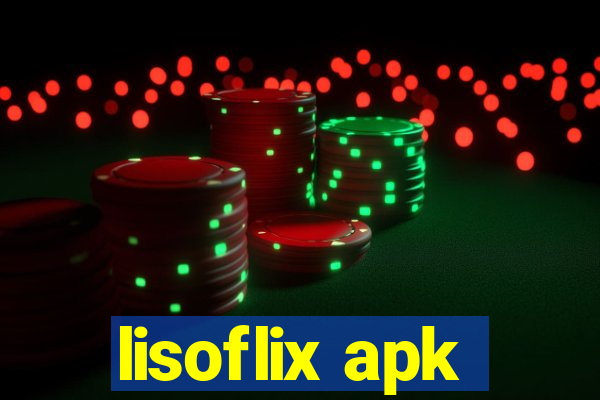 lisoflix apk